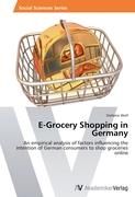 E-Grocery Shopping in Germany By Wolf, Stefanie 9783639456684