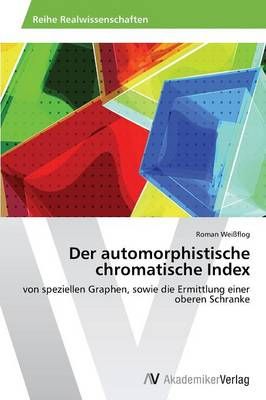 Der Automorphistische Chromatische Index By Weissflog Roman