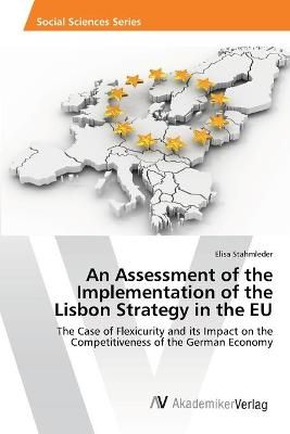 An Assessment of the Implementation of the Lisbon Strategy in the EU