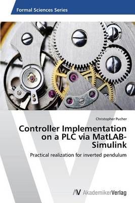 Controller Implementation on a PLC via MatLAB-Simulink 9783639464870
