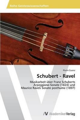 Schubert - Ravel By Flurin Cuonz 9783639471373 (Paperback)