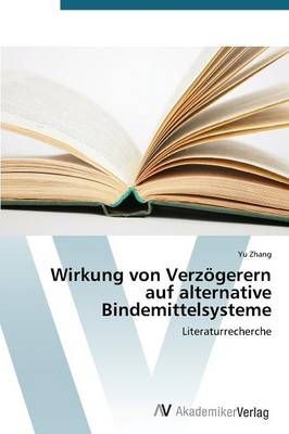 Wirkung von Verzoegerern auf alternative Bindemittelsysteme