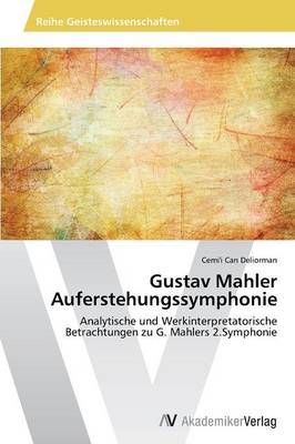 Gustav Mahler Auferstehungssymphonie By Deliorman Cemi'i Can