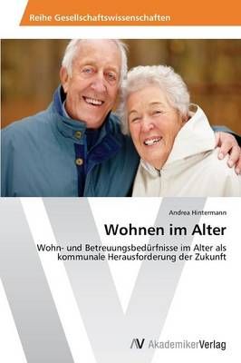 Wohnen Im Alter By Hintermann Andrea 9783639473551 (Paperback)