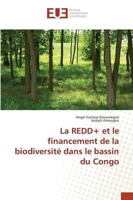 La REDD+ et le financement de la biodiversité dans le bassin du Congo