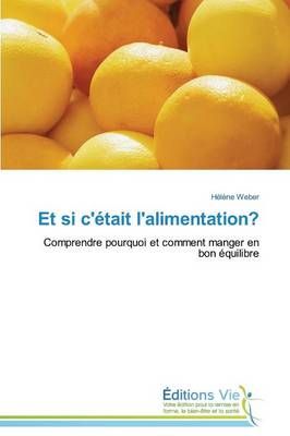 Et Si c'Etait l'Alimentation? By Weber-H 9783639482355 (Paperback)