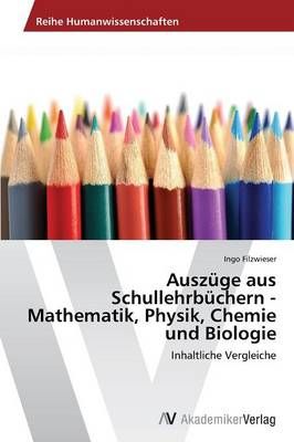 Auszuge aus Schullehrbuchern - Mathematik, Physik, Chemie und Biologie