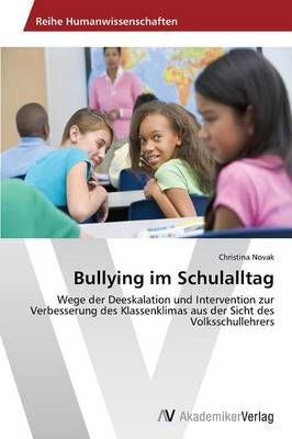 Bullying Im Schulalltag By Novak Christina 9783639486841 (Paperback)