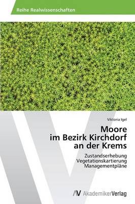 Moore Im Bezirk Kirchdorf an Der Krems By Igel Viktoria 9783639487954