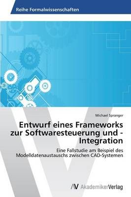 Entwurf eines Frameworks zur Softwaresteuerung und -Integration