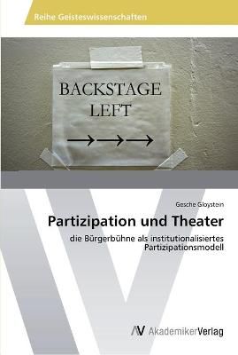 Partizipation und Theater By Gesche Gloystein 9783639489125
