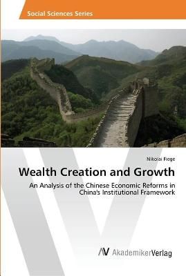Wealth Creation and Growth By Nikolai Fiege 9783639489941 (Paperback)