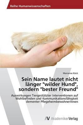 Sein Name lautet nicht langer wilder Hund, sondern bester Freund