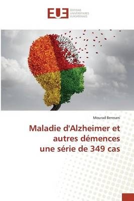 Maladie d'Alzheimer et autres démences une série de 349 cas