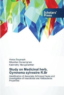 Study on Medicinal herb, Gymnema sylvestre R.Br By Segarajah