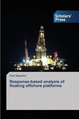 Response-based analysis of floating offshore platforms 9783639516166