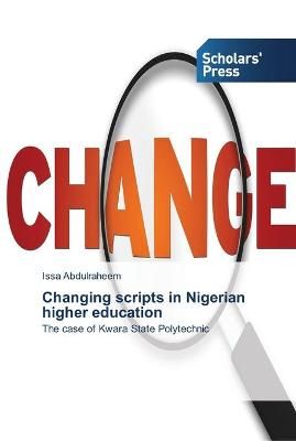 Changing scripts in Nigerian higher education By Issa Abdulraheem