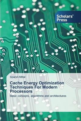 Cache Energy Optimization Techniques for Modern Processors (Paperback)