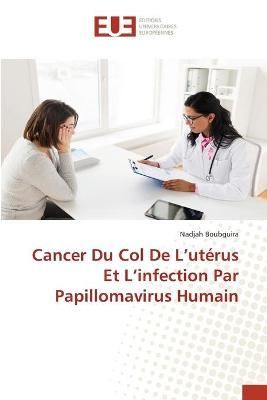 Cancer Du Col De L'utérus Et L'infection Par Papillomavirus Humain