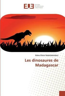 Les dinosaures de Madagascar By Ratsimbaholison 9783639540758