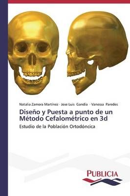 Diseno y Puesta a punto de un Metodo Cefalometrico en 3d 9783639553581