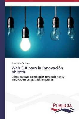 Web 3.0 para la innovacion abierta By Carbone Francesco 9783639556902