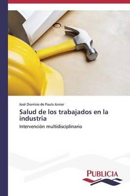 Salud de los trabajadores en la industria 9783639558951 (Paperback)