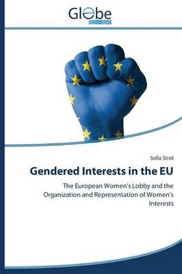 Gendered Interests in the EU By Strid Sofia 9783639619805 (Paperback)
