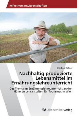 Nachhaltig produzierte Lebensmittel im Ernahrungslehreunterricht