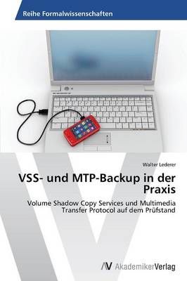 VSS- und MTP-Backup in der Praxis By Walter Lederer 9783639630367