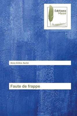 Faute de Frappe By Auche-A 9783639636444 (Paperback)