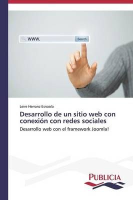 Desarrollo de un sitio web con conexion con redes sociales (Paperback)