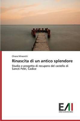 Rinascita di un antico splendore By Minoretti Chiara 9783639659061