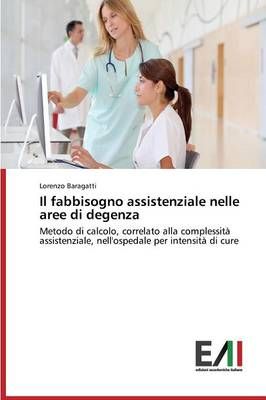 Il fabbisogno assistenziale nelle aree di degenza By Baragatti Lorenzo