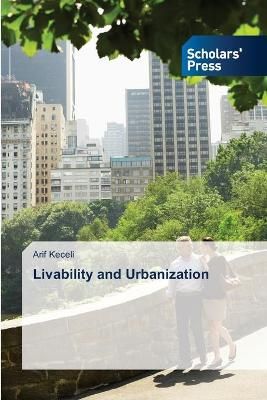 Livability and Urbanization By Arif Keceli 9783639661088 (Paperback)