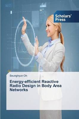 Energy-efficient Reactive Radio Design in Body Area Networks