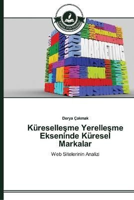 Kureselleşme Yerelleşme Ekseninde Kuresel Markalar