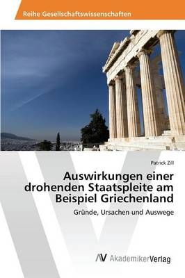 Auswirkungen einer drohenden Staatspleite am Beispiel Griechenland
