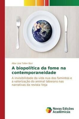 A biopolitica da fome na contemporaneidade By Tallon Bozi Alba Livia