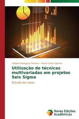 Utilizacao de tecnicas multivariadas em projetos Seis Sigma