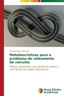 Metaheuristicas para o problema de roteamento de veiculos (Paperback)