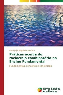 Praticas acerca do raciocinio combinatorio no Ensino Fundamental