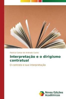 Interpretacao e o dirigismo contratual 9783639695762 (Paperback)