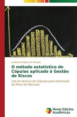 O metodo estatistico de Copulas aplicado a Gestao de Riscos