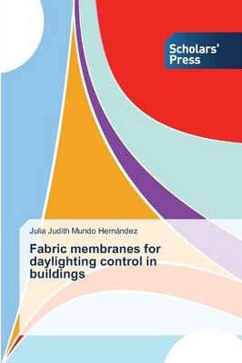 Fabric membranes for daylighting control in buildings 9783639703214