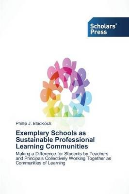 Exemplary Schools as Sustainable Professional Learning Communities