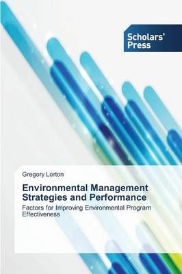 Environmental Management Strategies and Performance By Gregory Lorton