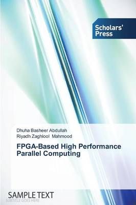 FPGA-Based High Performance Parallel Computing 9783639708585