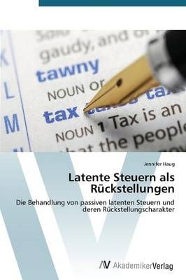 Latente Steuern als Ruckstellungen By Haug Jennifer 9783639720587