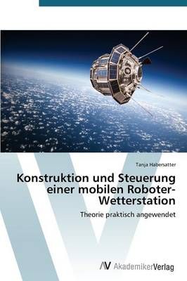 Konstruktion und Steuerung einer mobilen Roboter-Wetterstation